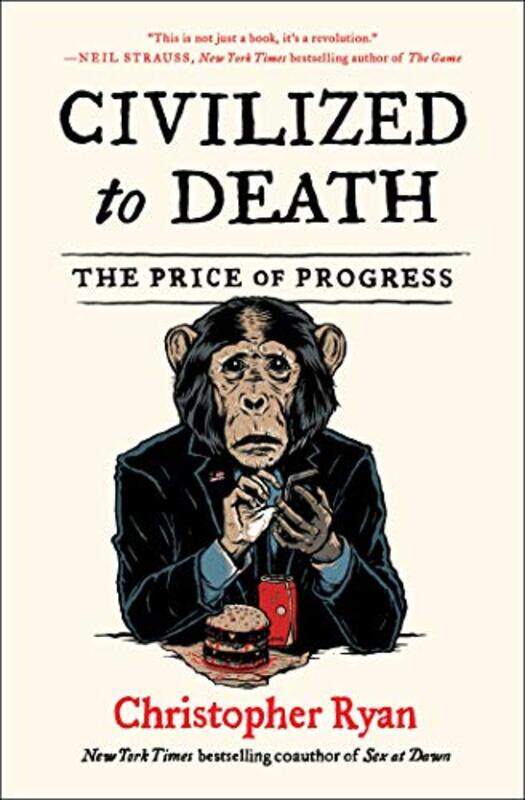 

Civilized to Death by Christopher Ryan-Paperback
