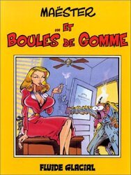 ET BOULES DE GOMME,Paperback,By:MAESTER