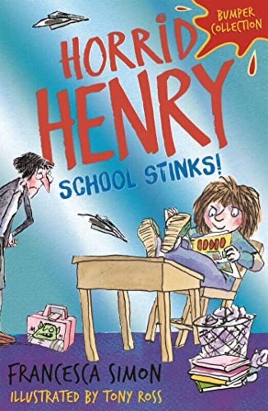 

Horrid Henry School Stinks by Francesca SimonTony Ross-Paperback