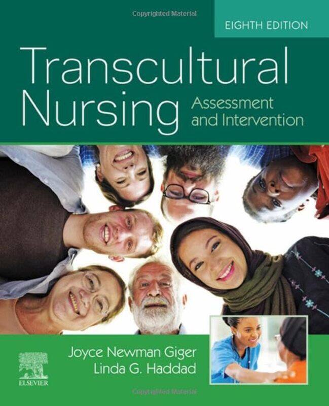 

Transcultural Nursing by Joyce Newman (Professor Emerita,School of Nursing,University of California at Los Angeles,Los Angeles, California) GigerLinda