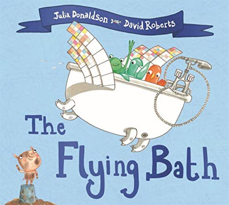 

The Flying Bath,Paperback,By:Donaldson, Julia - Roberts, David