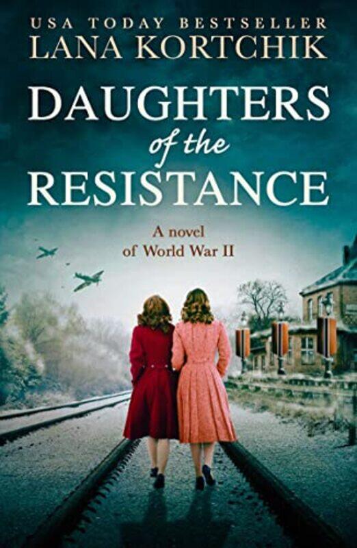 

Daughters of the Resistance by Lana Kortchik-Paperback