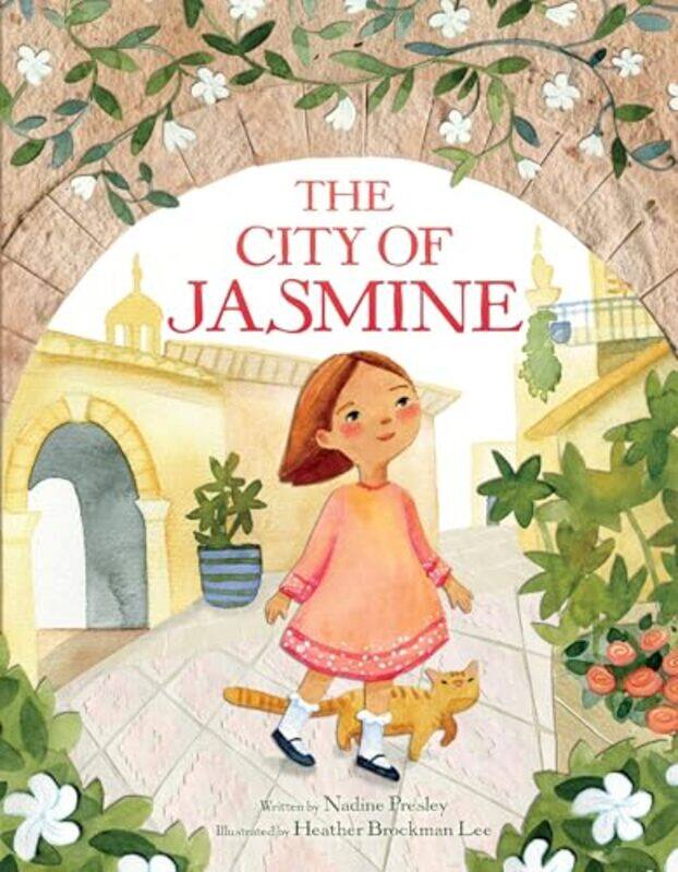 

The City Of Jasmine by Presley, Nadine - Lee, Heather Brockman , Hardcover