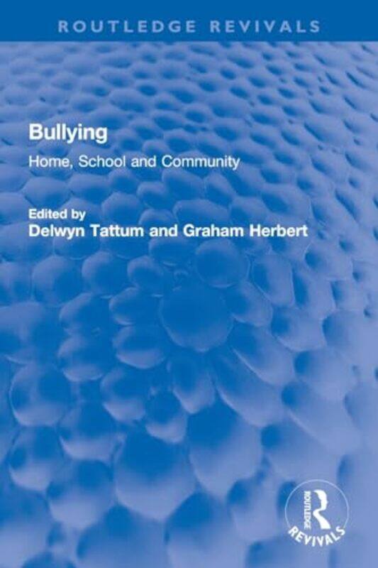 

Bullying by Delwyn TattumGraham Herbert-Paperback