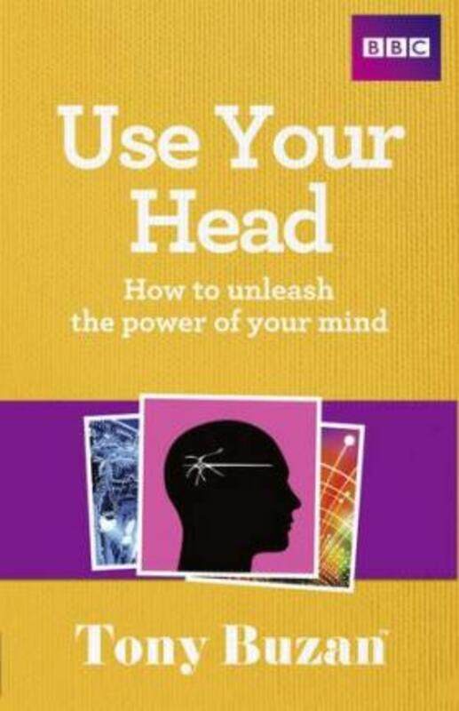 

Use Your Head: How to unleash the power of your mind,Paperback,ByTony Buzan