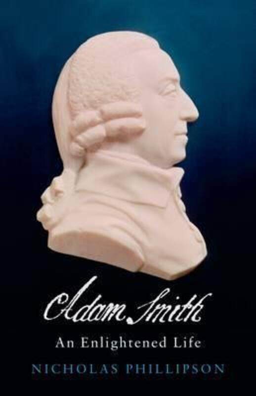 

Adam Smith: An Enlightened Life.Hardcover,By :Nicholas Phillipson