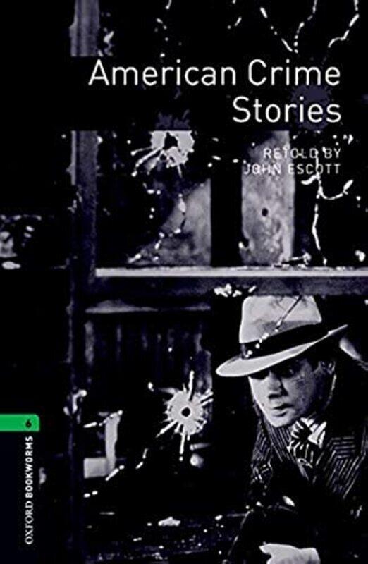 

Oxford Bookworms Library Level 6 American Crime Stories Escott, John Paperback