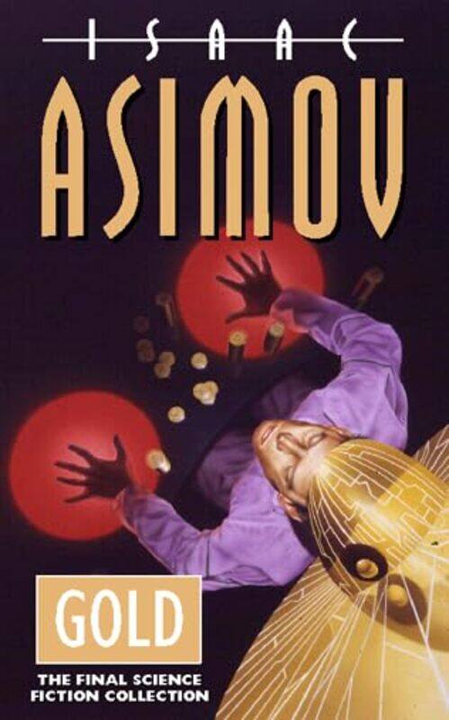 

Gold by Isaac Asimov-Paperback