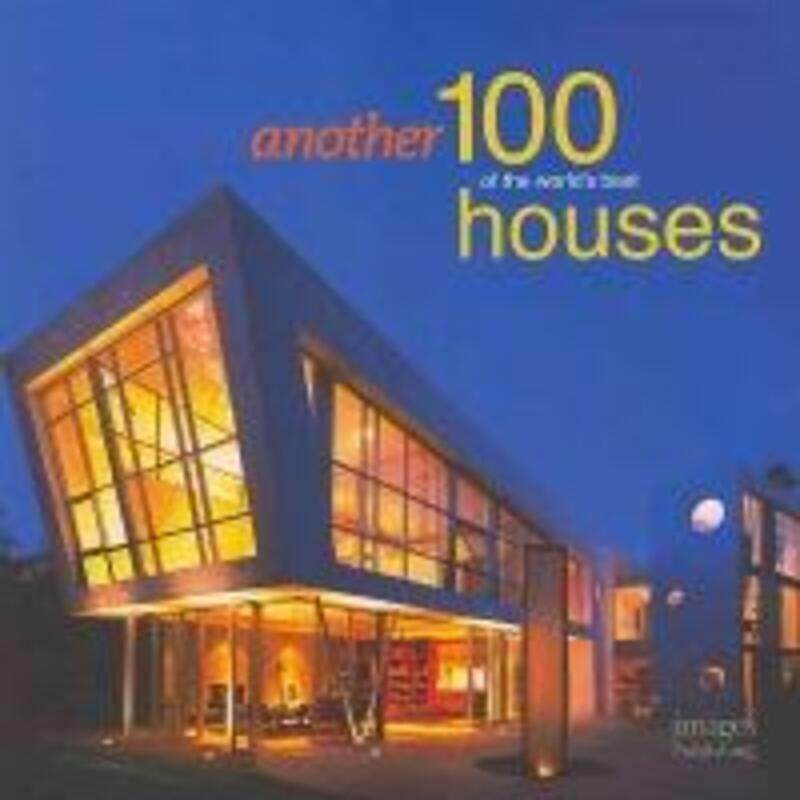 

Another 100 of the World's Best Houses.paperback,By :Images Publishing Group