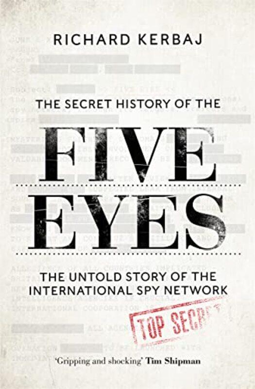 

The Secret History of the Five Eyes by Richard Kerbaj-Hardcover