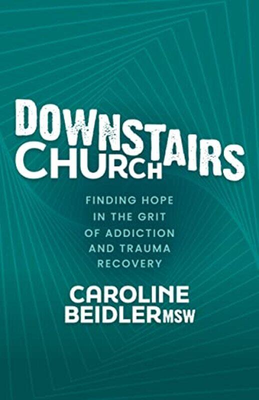

Downstairs Church by Caroline Beidler-Paperback