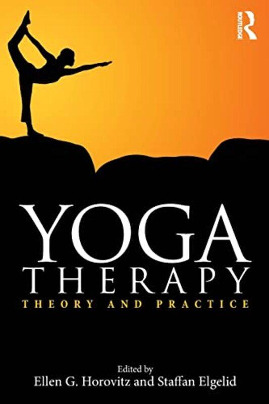 

Yoga Therapy by Ellen G Nazareth College, New York, USA HorovitzStaffan Nazareth College, New York, USA Elgelid-Paperback