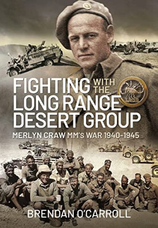 Fighting With The Long Range Desert Group Merlyn Craw Mms War 19401945 By O'Carroll, Brendan -Hardcover