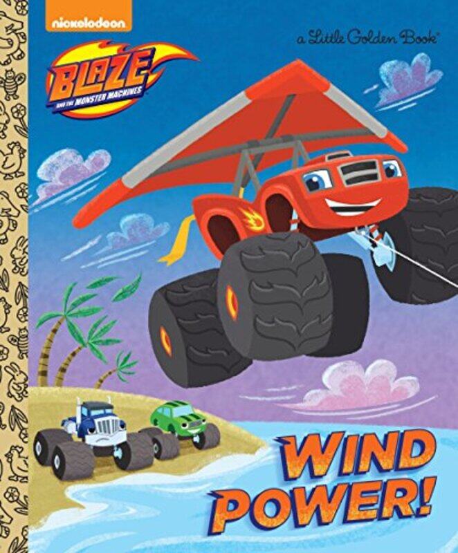 

Wind Power! (Blaze and the Monster Machines) , Hardcover by Golden Books - Burch, Benjamin