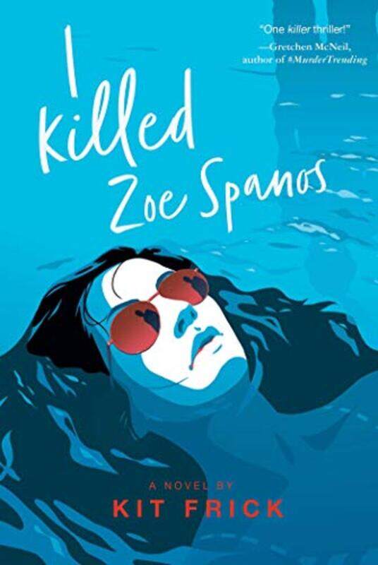

I Killed Zoe Spanos By Frick Kit Hardcover