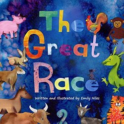 The Great Race The Story of the Chinese Zodiac by Hiles Emily Paperback