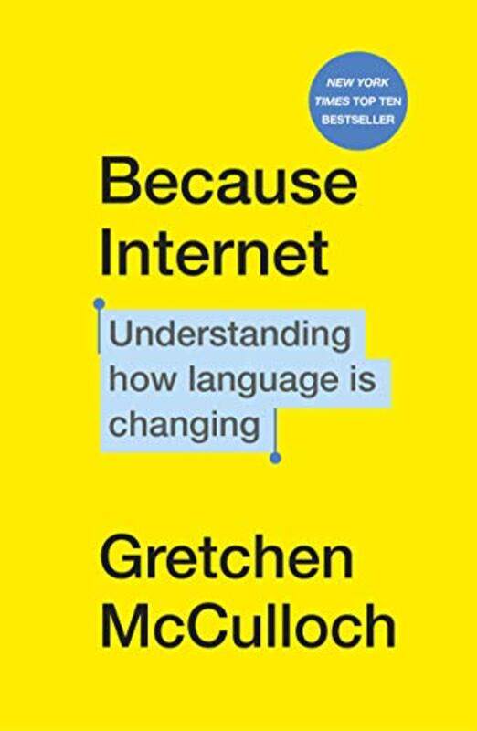 

Because Internet by Gretchen McCulloch-Paperback