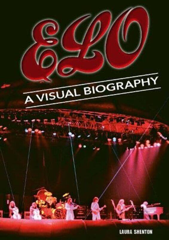 

Electric Light Orchestra A Visual Biography by Laura Shenton -Hardcover