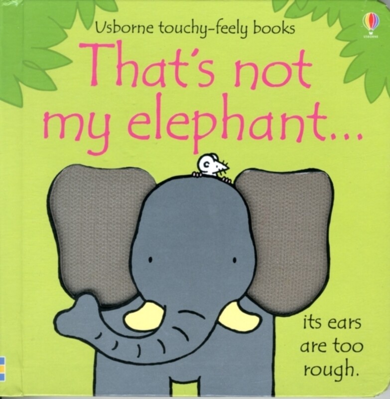 

That's Not My Elephant, Board Book, By: Fiona Watt