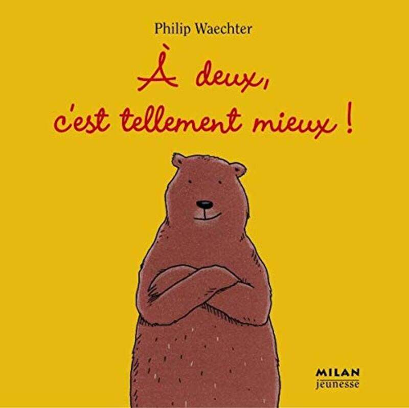 A deux, c'est tellement mieux !,Paperback,By:Philip Waechter