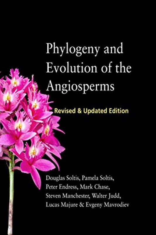 

Phylogeny and Evolution of the Angiosperms by Douglas E SoltisPamela S SoltisPeter K EndressMark ChaseSteven ManchesterWalter S Judd-Hardcover