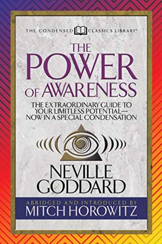 

The Power of Awareness Condensed Classics by NevilleMitch Horowitz-Paperback