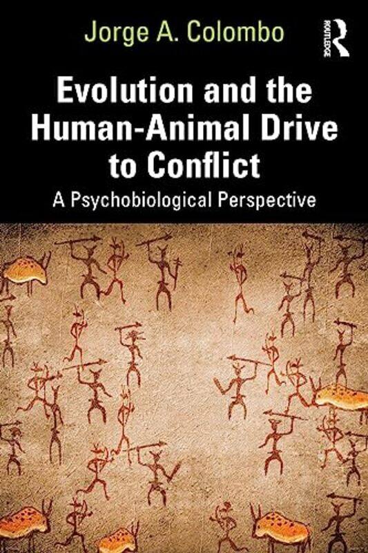 

Evolution and the HumanAnimal Drive to Conflict by William ShakespeareJohn Gilbert-Paperback