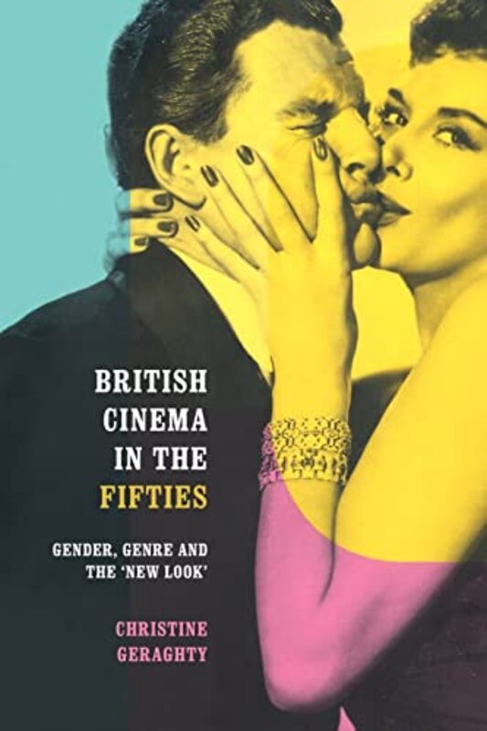 British Cinema in the Fifties by Christine Geraghty-Paperback