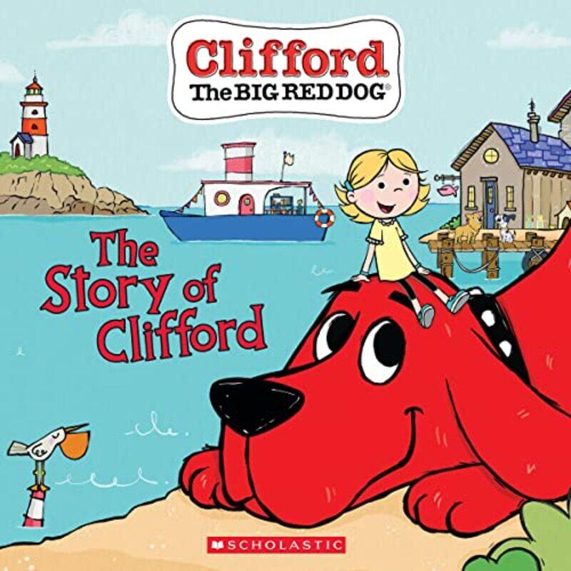

The Story Of Clifford (Clifford The Big Red Dog Storybook) By Rusu, Meredith Paperback