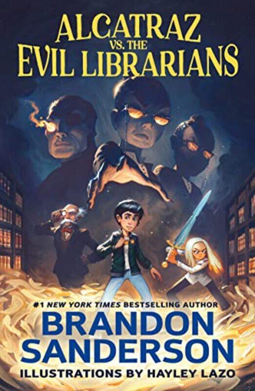 

Alcatraz Vs The Evil Librarians, Paperback by Sanderson, Brandon - Lazo, Hayley
