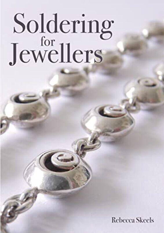 

Soldering for Jewellers by Cheryl Mackay-Paperback