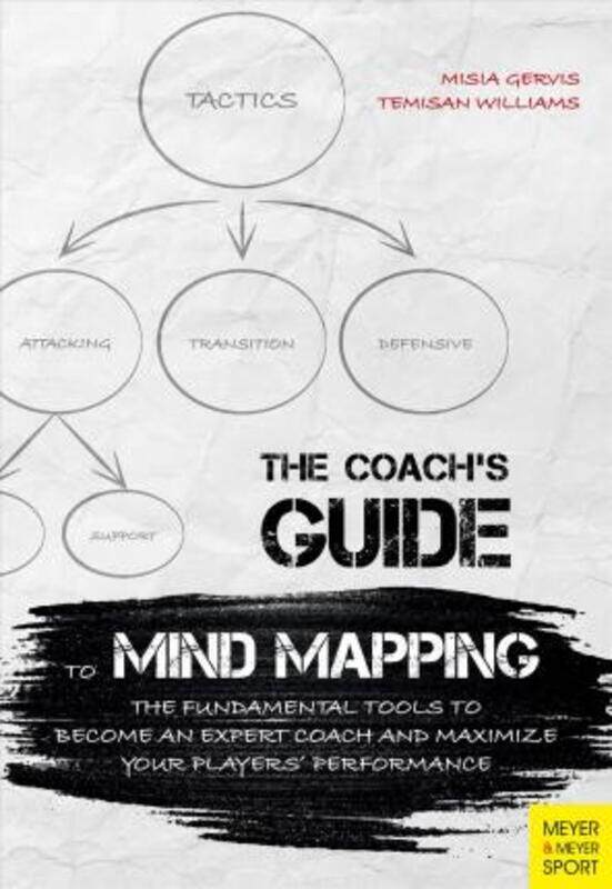 

The Coach's Guide to Mind Mapping: The Fundamental Tools to Become an Expert Coach and Maximize Your.paperback,By :Temisan Williams