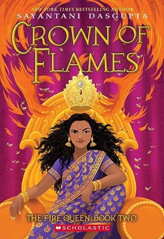 

Crown Of Flames (The Fire Queen #2) , Paperback by Dasgupta, Sayantani