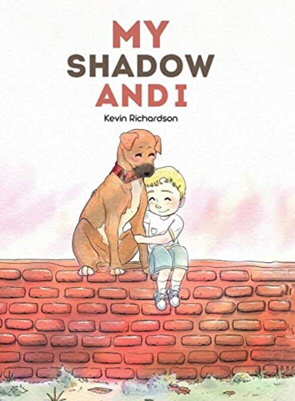 

My Shadow and I by Kevin Richardson-Hardcover