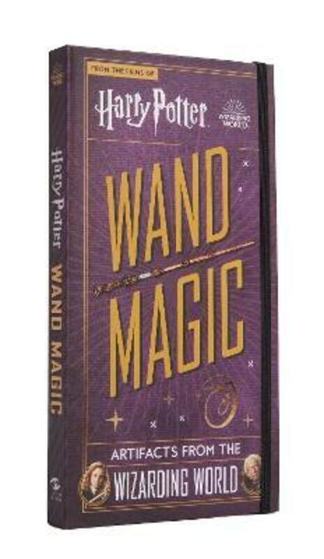 

Harry Potter: Wand Magic: Artifacts from the Wizarding World,Hardcover,ByMonique Peterson