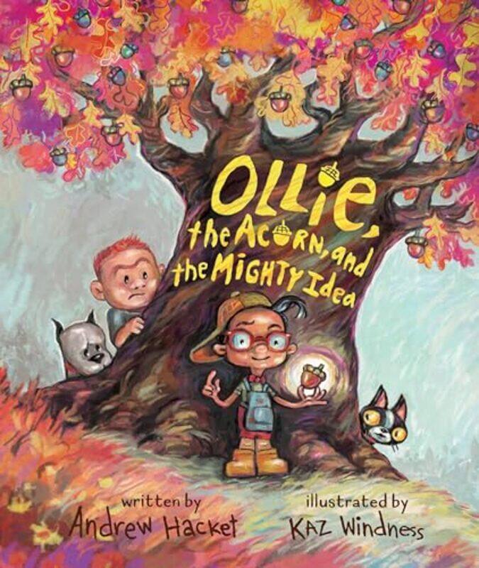 Ollie the Acorn and the Mighty Idea by Andrew Hacket-Hardcover