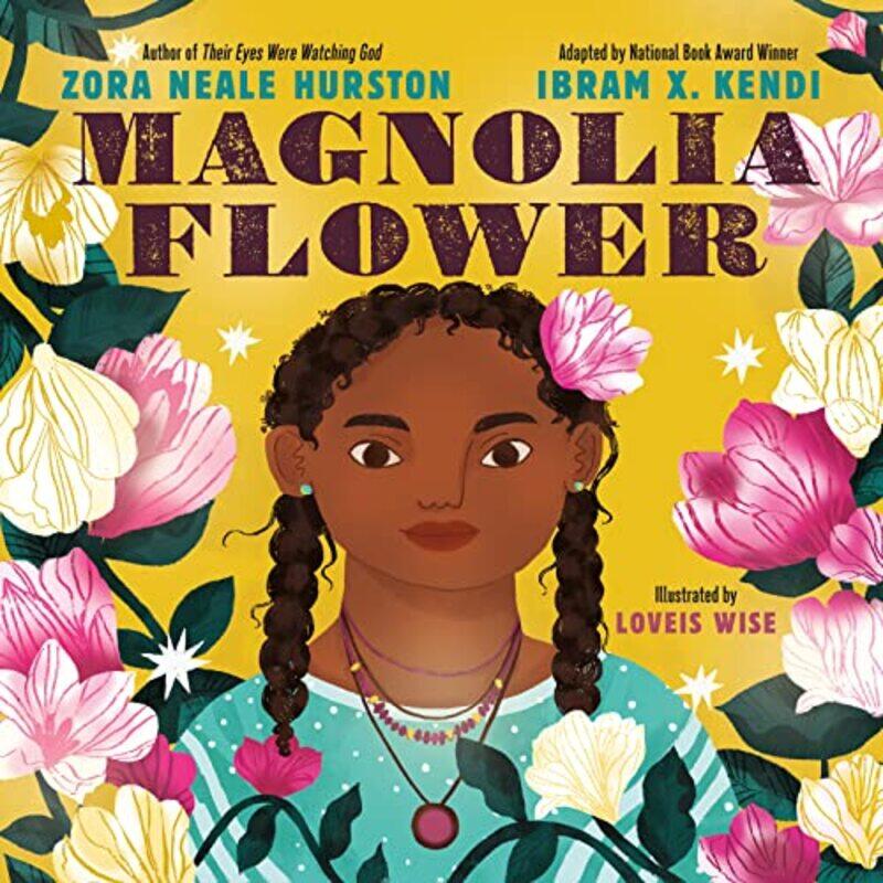 

Magnolia Flower by Zora Neale HurstonIbram X KendiLoveis Wise-Hardcover