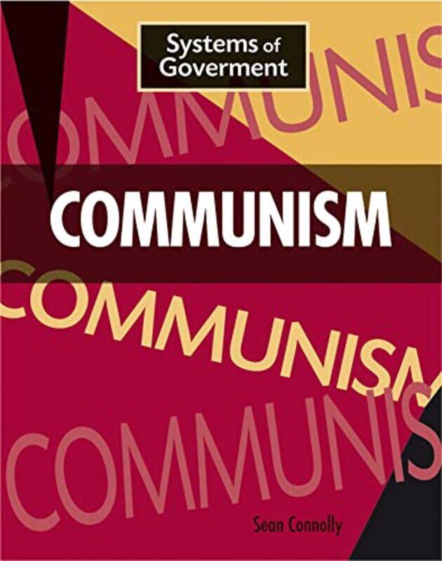 

Systems of Government Communism by Sean Connolly-Paperback