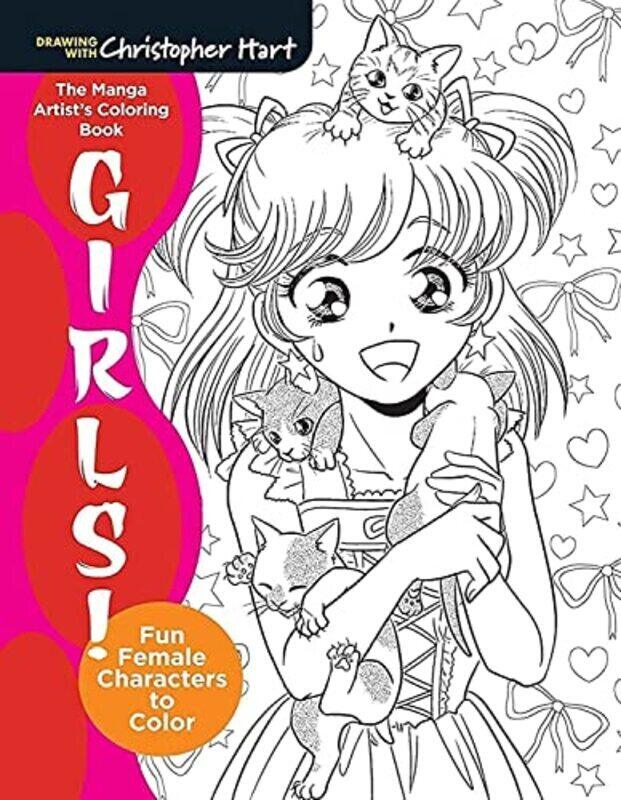 

The Manga Artists Coloring Book Girls! Fun Female Characters To Color By Hart Christopher Paperback