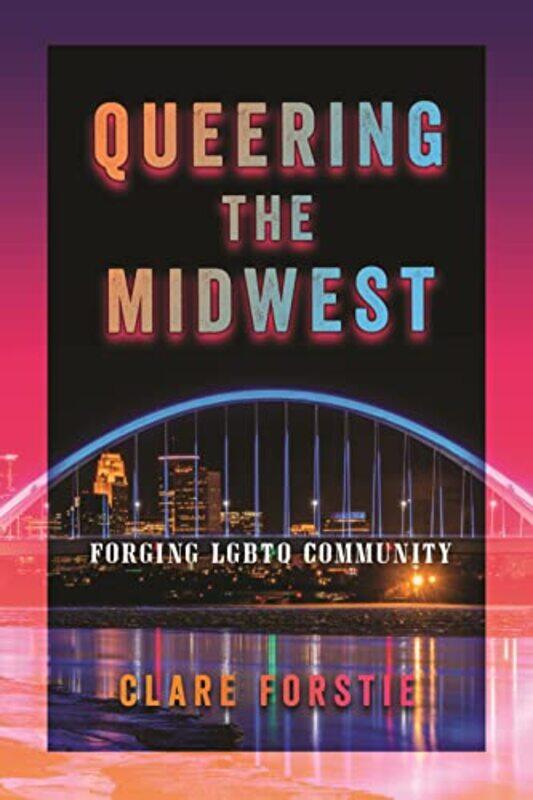 

Queering the Midwest by Annalee Newitz-Paperback