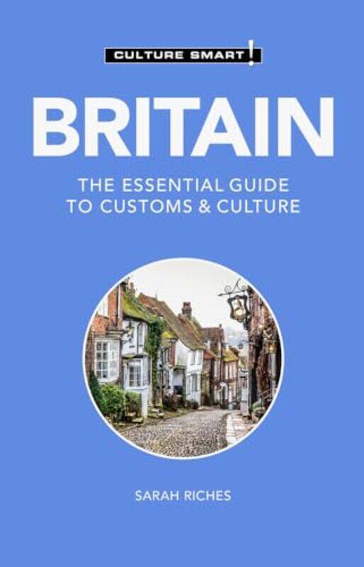 

Britain Culture Smart! by Steve Visiting Professor University of Derby UK Chinn-Paperback