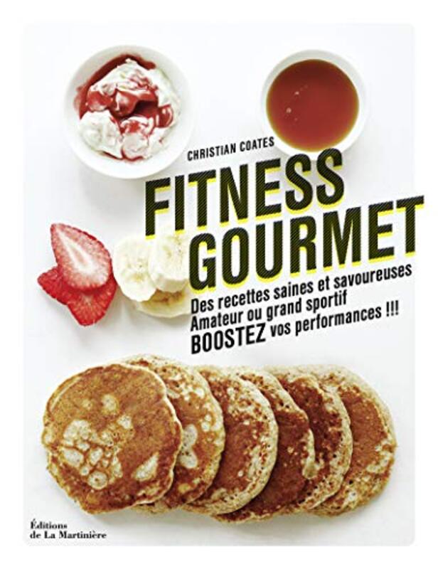 Fitness gourmet,Paperback,By:Christian Coates