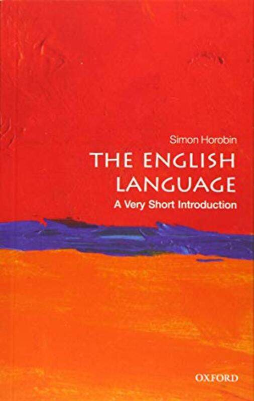 

The English Language A Very Short Introduction by Simon Professor of English Language and Literature, University of Oxford Horobin-Paperback