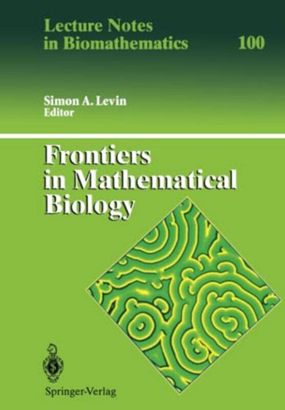 

Frontiers in Mathematical Biology by Simon A Levin-Paperback