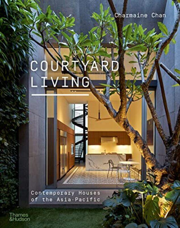 

Courtyard Living,Paperback,by:Charmaine Chan