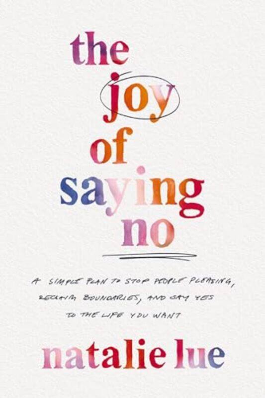 

The Joy of Saying No by Natalie Lue-Hardcover