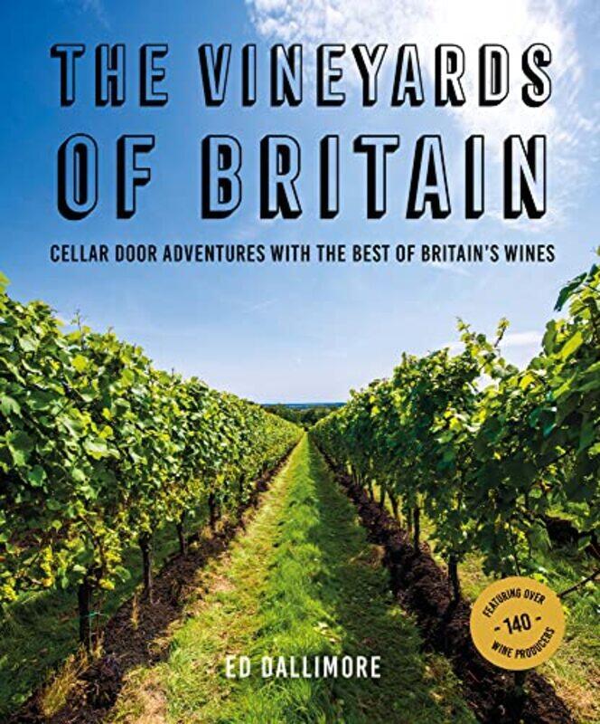 

The Vineyards Of Britain by Ed Dallimore-Paperback