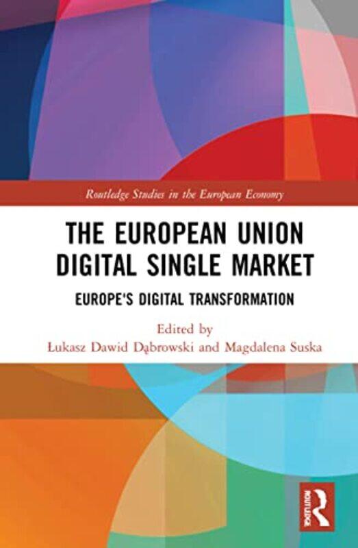 

The European Union Digital Single Market by Lukasz Dawid DabrowskiMagdalena Suska-Hardcover
