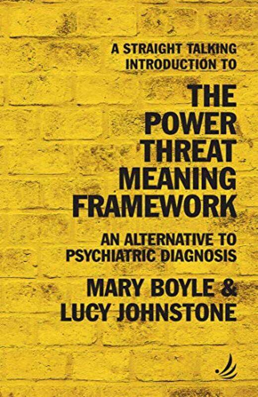 

A Straight Talking Introduction to the Power Threat Meaning Framework by Mary BoyleLucy Johnstone-Paperback