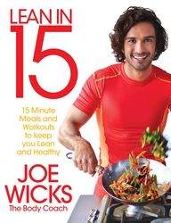 Lean in 15: 15 minute meals and workouts to keep you lean and healthy, Paperback Book, By: Joe Wicks